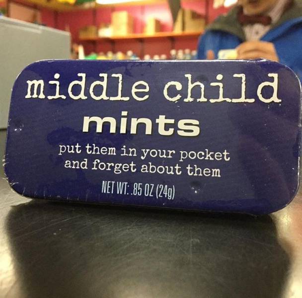 Middle child mints.