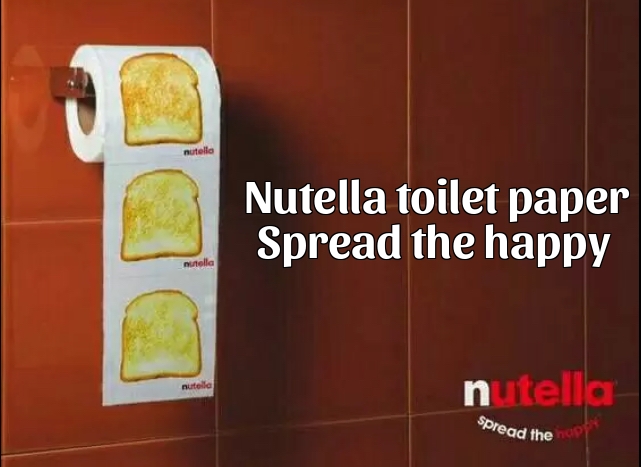 Nutella toilet paper. Spread the happy.