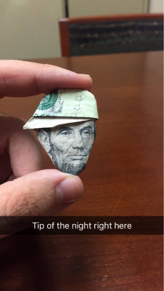 Origami Abraham Lincoln. Best tip of the night.