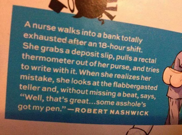 The Story Of The Overworked Nurse. I Wonder If She Ever Got Her Pen Back?