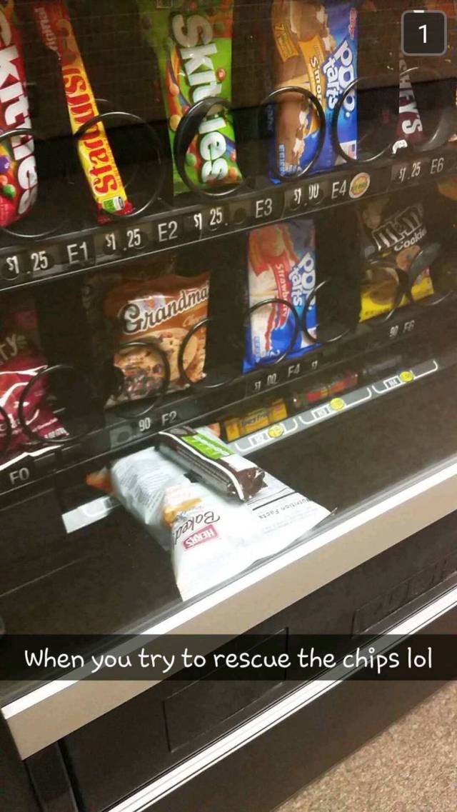 When you try to rescue the bag of chips stuck in a vending machine.