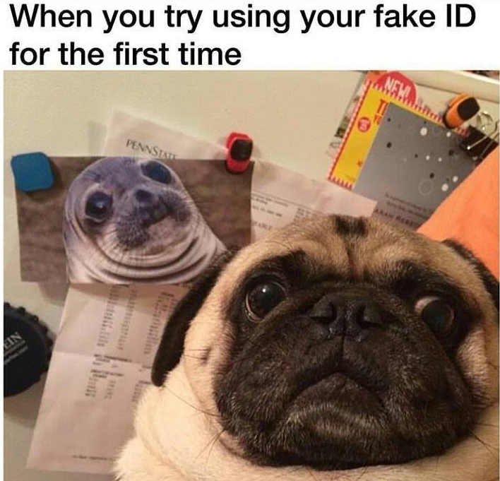 When you try using your fake ID for the first time.