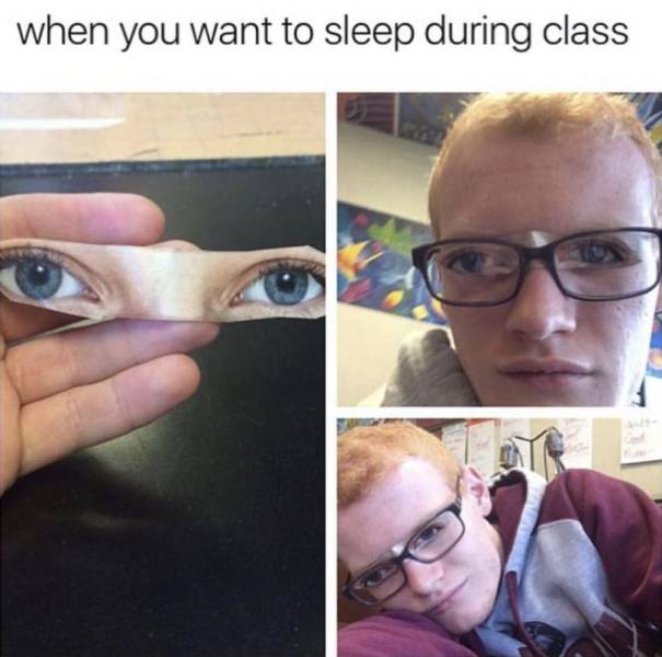 When you want to sleep during class.